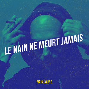 Le Nain ne meurt jamais