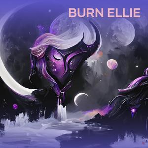 Burn Ellie (Remix)