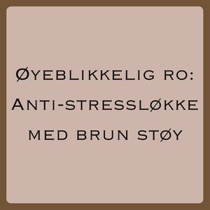 Ro og stillhet: Beroligende brun støysløyfesekvens