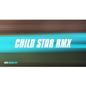 Modern Life (RMX) (Child Star Remix)