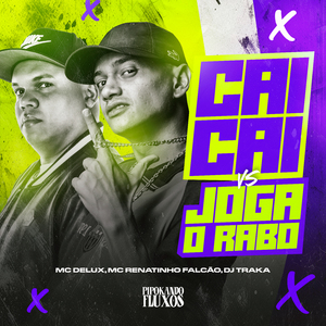 Cai Cai Vs Joga o Rabo