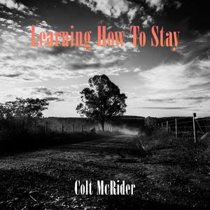 Learning How To Stay