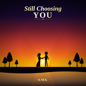 Still Choosing You