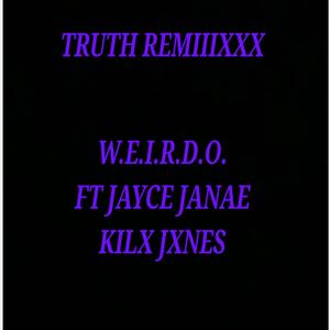 TRUTH REMIIIXXX (feat. Jayce Janae & Kilx Jxnes)