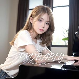 Probably (Acoustic Piano Version)