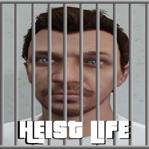 Heist Life (2016 Remaster)