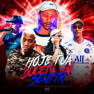 Hoje Tua Buceta Vai Sentir (feat. Mc Gw & DJ J2)