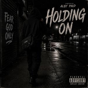 Holding on