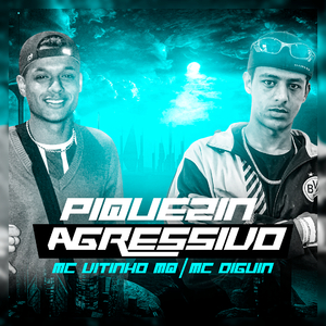 Piquezin Agressivo
