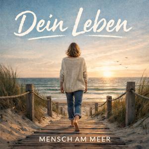 Dein Leben