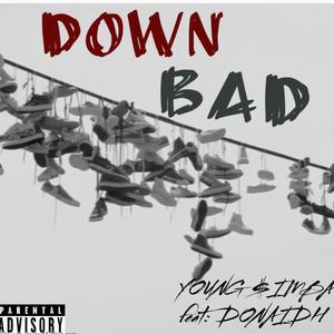 Down Bad