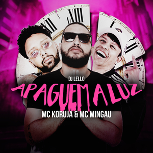 Apaguem a Luz (feat. Mc Koruja & Mc Mingau)