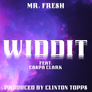 widdit (feat. Caspa Clark)