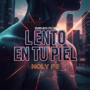 LENTO EN TU PIEL (feat. RokkySoft & SaulL Martin3z)