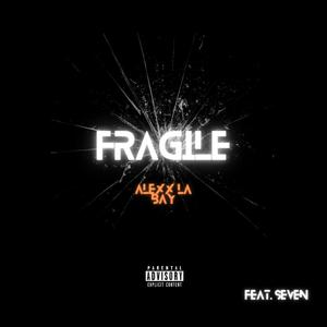 Fragile (feat. Seven)