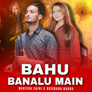 Bahu Banalu Main