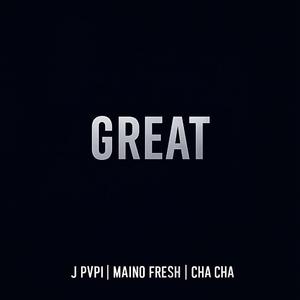 Great (feat. Maino Fresh & Cha Cha)