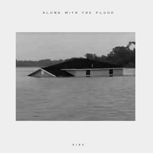 Along With The Flood