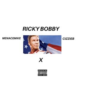 Ricky Bobby (feat. Cizzieb)