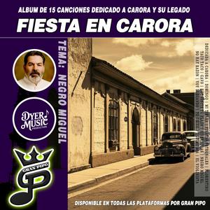 NEGRO MIGUEL | FIESTA EN CARORA