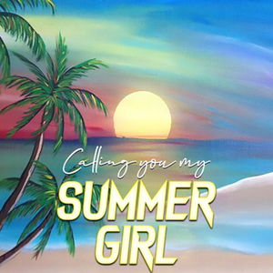 Calling You My Summer Girl