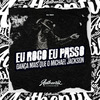 DJ SGC - Eu Roço Eu Passo, Danca Mais Que o Michael Jackson