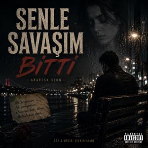 SENLE OLAN SAVAŞİM BİTTİ