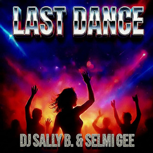 Last Dance (Selma Guelluebag Pop Up Tempo Radio Mix)