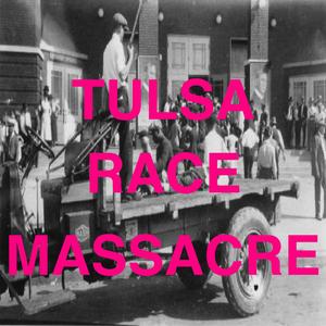 Tulsa Race Massacre