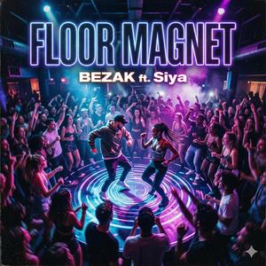 Floor Magnet (feat. Siya)
