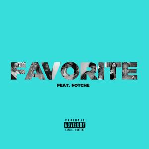 Favorite (feat. Notche)
