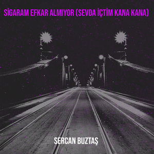 Sigaram Efkar Almıyor (Sevda İçtim Kana Kana)