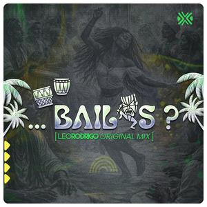 BAILAS? (Original Mix)