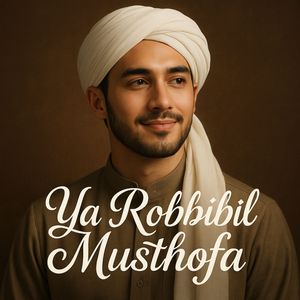 Ya Robbibil Musthofa