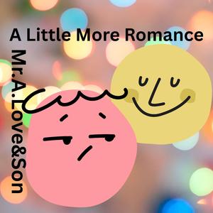 A Little More Romance (feat. Dope Boyz Muzic)