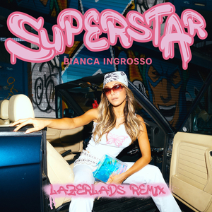 Superstar (LazerLads Remix)