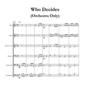 Who Decides (orchestra only)