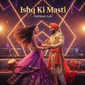 Ishq Ki Masti