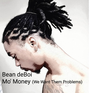 Mo'Money (We Want Them Problems)