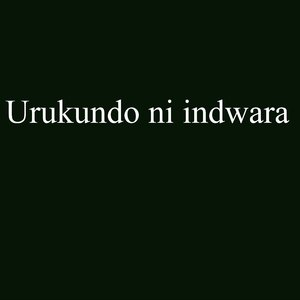 Urukundo Ni Ndwara