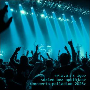Dzīve bez apstājas (Koncerts Palladium '25) (feat. Igo) (LIVE)