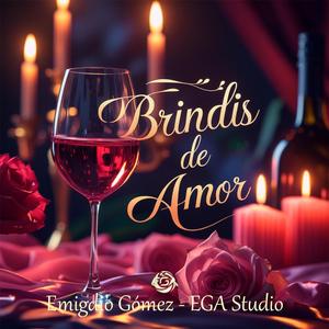 Brindis De Amor - Emigdio Gómez | EGA Studio
