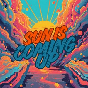 Sun Is Coming Up