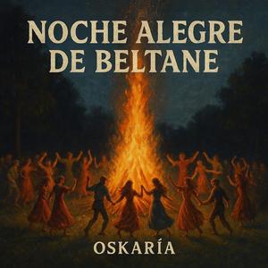 NOCHE ALEGRE DE BELTANE