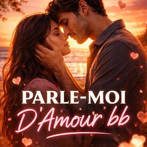 PARLE MOI D AMOUR BB