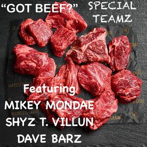 GOT BEEF? (feat. Mikey Mondae & Dave Barz)