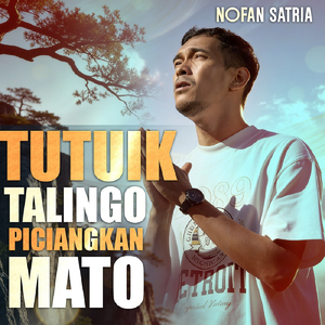 Tutuik Talingo Piciangkan Mato