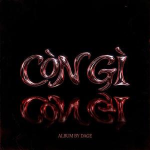 Còn Gì (feat. Luminas) (Dage Remix)