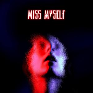 Miss Myself (feat. Sanarya)