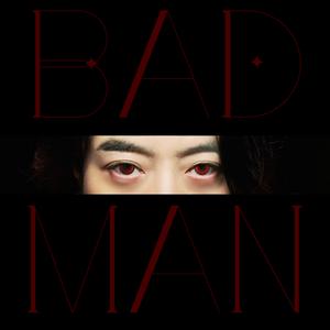 BAD MAN